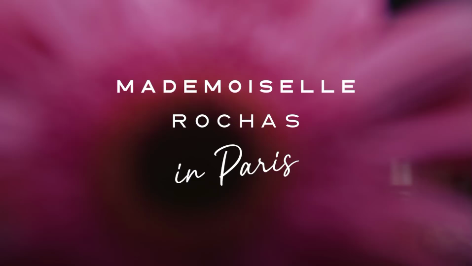 Mademoiselle Rochas in Paris – The new fragrance